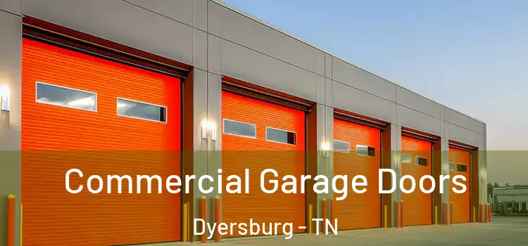  Commercial Garage Doors Dyersburg - TN