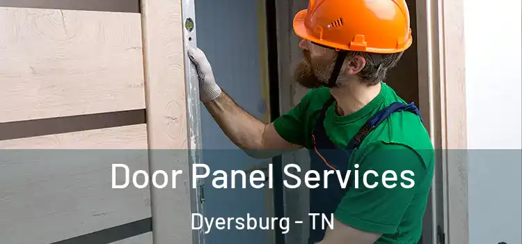  Door Panel Services Dyersburg - TN
