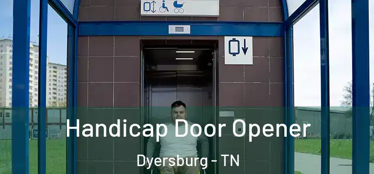  Handicap Door Opener Dyersburg - TN