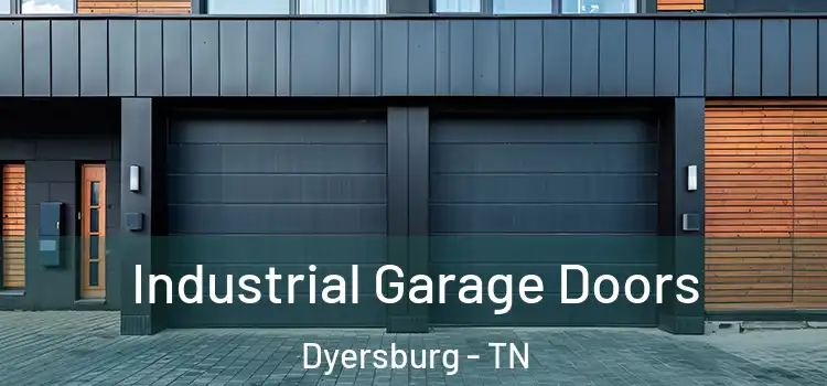  Industrial Garage Doors Dyersburg - TN