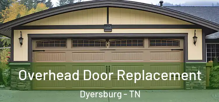  Overhead Door Replacement Dyersburg - TN