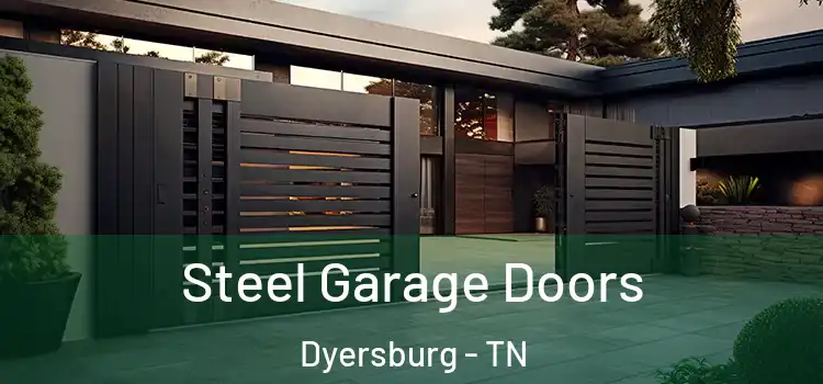  Steel Garage Doors Dyersburg - TN