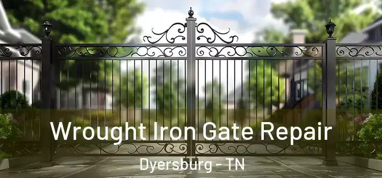 Wrought Iron Gate Repair Dyersburg - TN